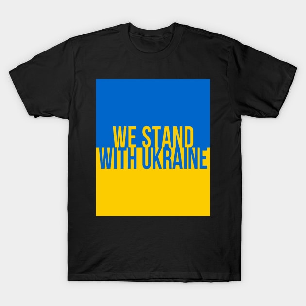 We stand with Ukraine T-Shirt by Kibria1991